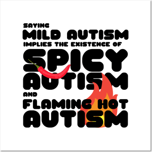 Autism Memes Saying Mild Autism Implies the Existence of Spicy Autism and Flaming Hot Autism Autistic Pride Autistic and Proud I'm Different I Am Autistic Funny Gift for People With Autism Funny Autistic Gift Posters and Art